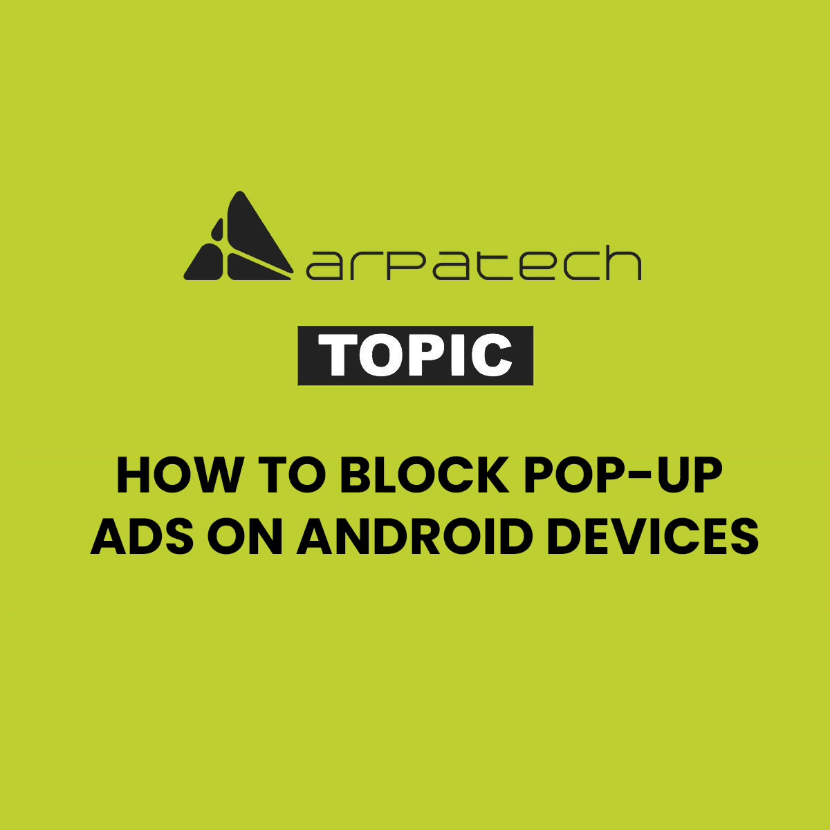 How to Block Pop-up Ads on Android Devices