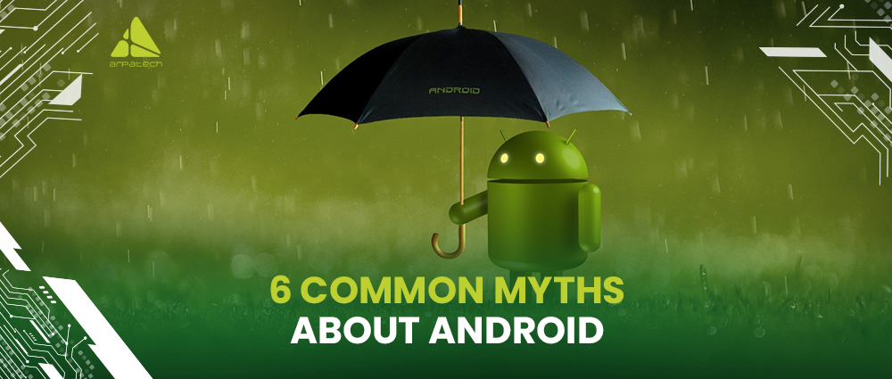 Myths About Android